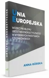 Unia Europejska wobec problemu ubóstwa energetycznego w wybranych państwach członkowskich