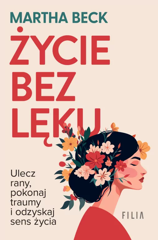 Życie bez lęku. Ulecz rany, poznaj siebie.. - tantis.pl