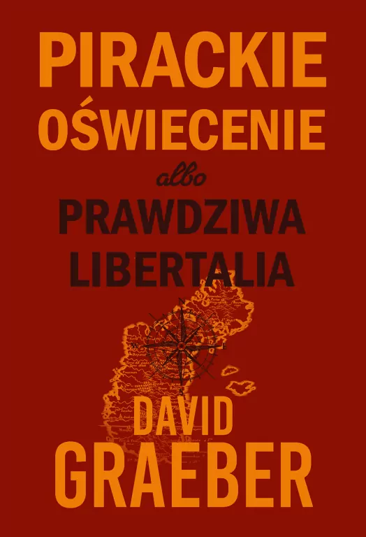 Pirackie Oświecenie albo prawdziwa Libertalia - tantis.pl