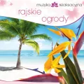Rajskie ogrody. Muzyka relaksacyjna. CD - tantis.pl