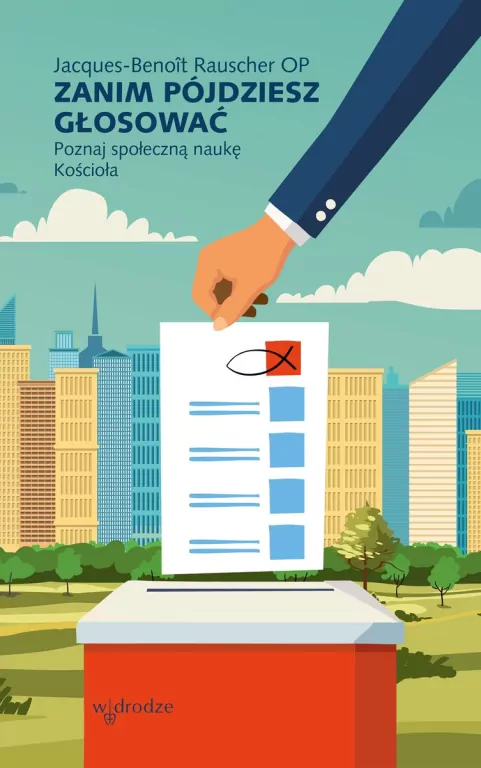 Zanim pójdziesz głosować. Poznaj społeczną naukę Kościoła - tantis.pl