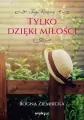 Tylko dzięki miłości. Różany. Tom 3 - tantis.pl