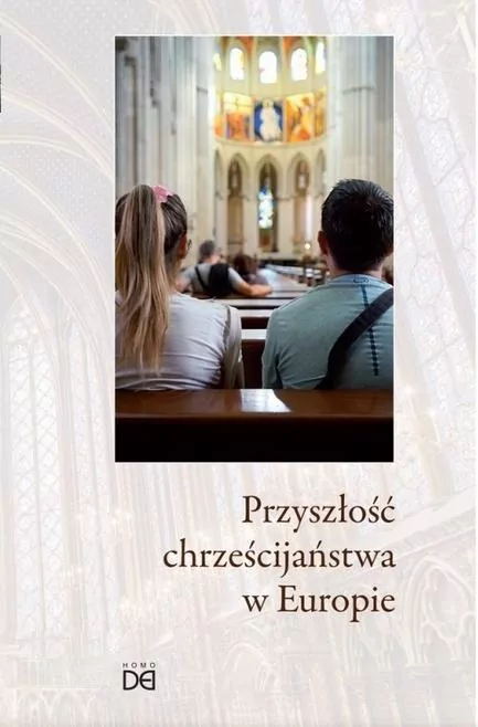 Przyszłość chrześcijaństwa w Europie - tantis.pl