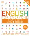 English for Everyone. Course Book Level 2 Beginner. A Complete Self-Study Programme - tantis.pl