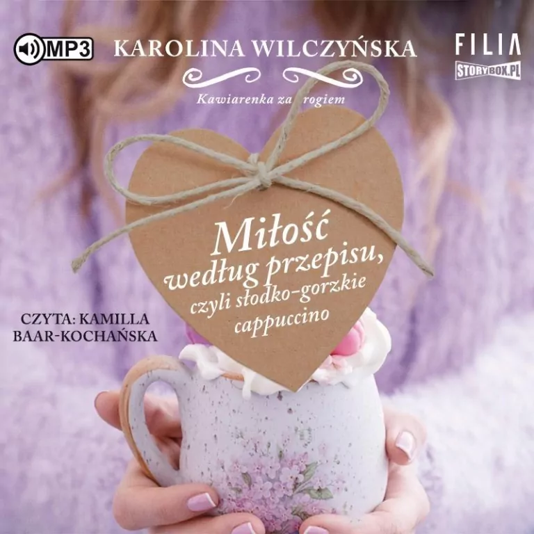 Miłość według przepisu, czyli słodko-gorzkie cappuccino. Kawiarenka za rogiem. Tom 2. Audiobook - tantis.pl