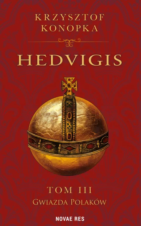 Gwiazda Polaków. Hedvigis. Tom 3 - tantis.pl