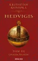 Gwiazda Polaków. Hedvigis. Tom 3 - tantis.pl