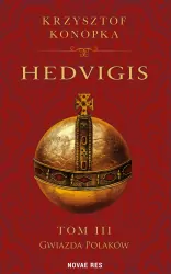 Gwiazda Polaków. Hedvigis. Tom 3