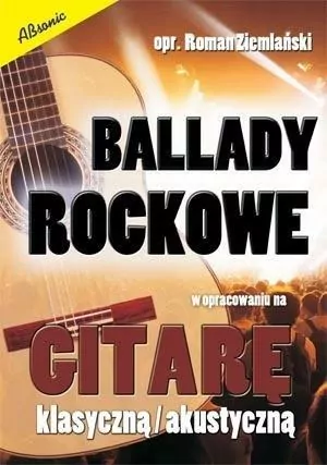 Ballady rockowe w opracowaniu na gitarę klasyczną / akustyczną - tantis.pl