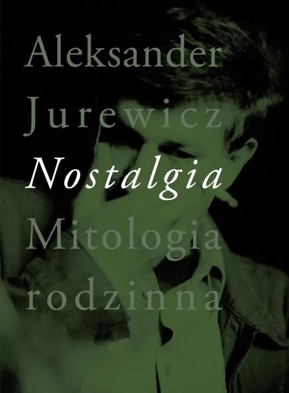 Nostalgia. Mitologia rodzinna - tantis.pl