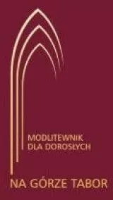 Na górze Tabor. Modlitewnik dla dorosłych bordowy - tantis.pl