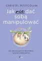 Jak nie dać sobą manipulować - tantis.pl