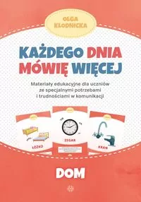 Dom. Każdego dnia mówię więcej. Materiały edukacyjne - tantis.pl