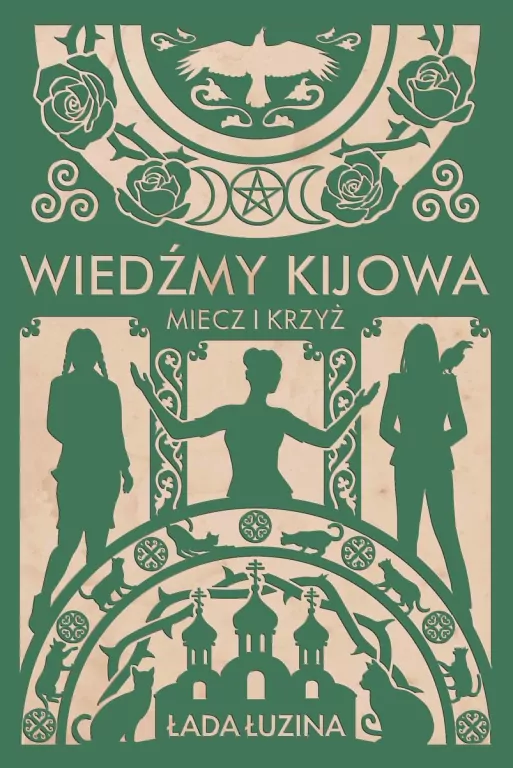 Wiedźmy Kijowa: Miecz i krzyż - tantis.pl