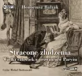 Stracone złudzenia Wielki człowiek z prowincji w Paryżu. Audiobook - tantis.pl
