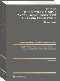 Ustawa o odpowiedzialności za naruszenie dyscypliny finansów publicznych. Komentarz - tantis.pl