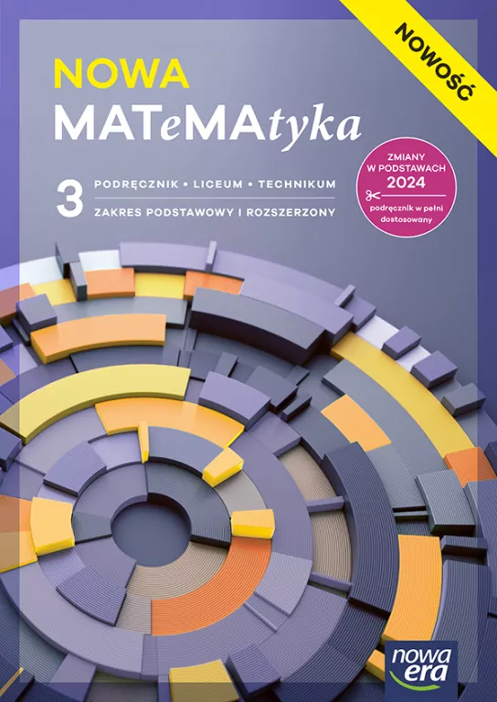 NOWA Matematyka. Matematyka 3. Podręcznik. Zakres podstawowy i rozszerzony. Liceum i technikum. Nowa edycja - tantis.pl