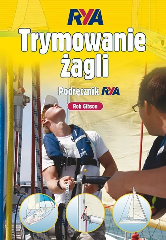 Trymowanie żagli. Podręcznik RYA. Książki dla żeglarzy - tantis.pl