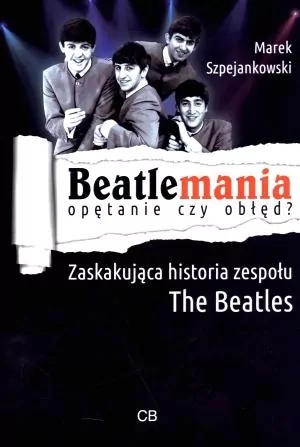 Beatlemania. Opętanie czy obłęd? - tantis.pl