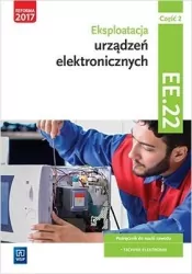 Eksploatacja urządzeń elektronicznych. Cz.2. Kwal.EE.22