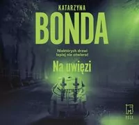 Na uwięzi. Audiobook