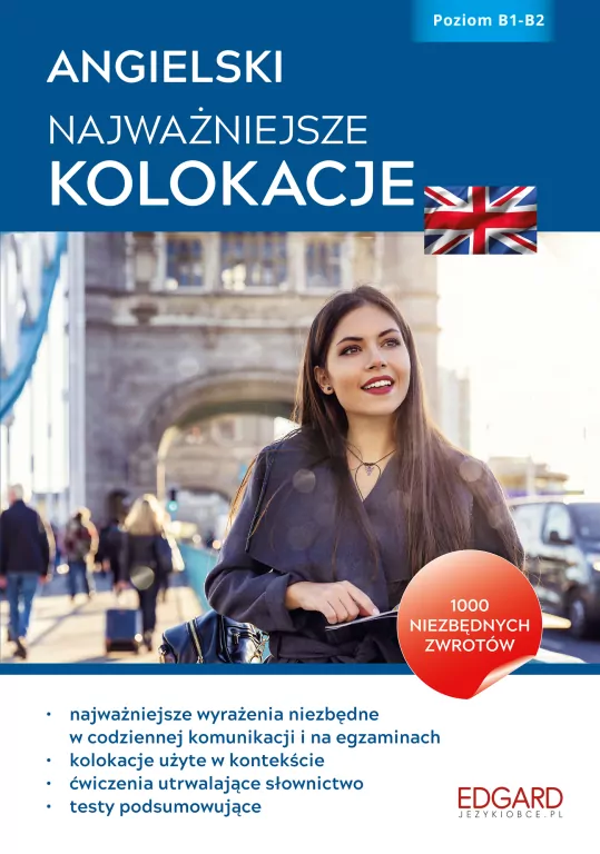 Angielski. Najważniejsze kolokacje. Poziom B1-B2 - tantis.pl