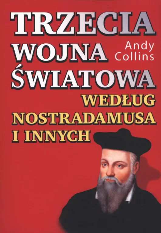 Trzecia wojna światowa według Nostradamusa... - tantis.pl