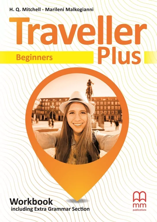 Traveller Plus. Workbook including Extra Grammar Section (Ćwiczenia) dla liceum i technikum. Beginners (A1). Język angielski - tantis.pl