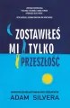 Zostawiłeś mi tylko przeszłość - tantis.pl
