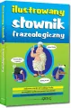 Ilustrowany słownik frazeologiczny - tantis.pl