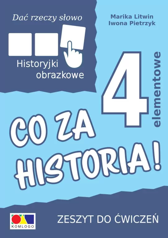 Dać rzeczy słowo. Co za historia! ćwiczenia, 4 elementy - tantis.pl