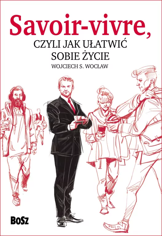 Savoir vivre, czyli jak ułatwić sobie życie - tantis.pl