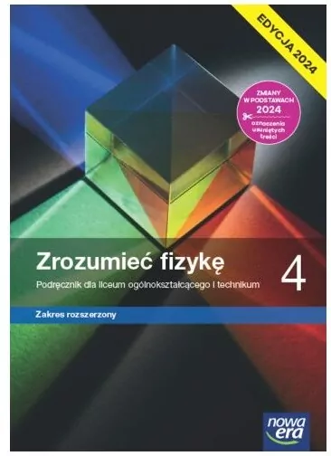 Zrozumieć fizykę 4. Podręcznik dla liceum ogólnokształcącego i technikum. Zakres rozszerzony. Edycja 2024 - tantis.pl