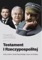 Testament I Rzeczypospolitej. Kulisy śmierci Lecha Kaczyńskiego i wojny na Ukrainie - tantis.pl