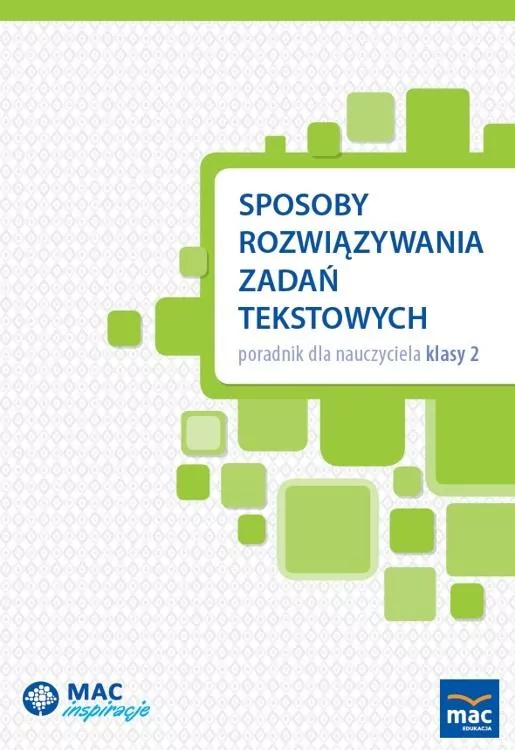 Sposoby rozwiązywania zadań tekstowych. Poradnik dla nauczyciela klasy 2 - tantis.pl