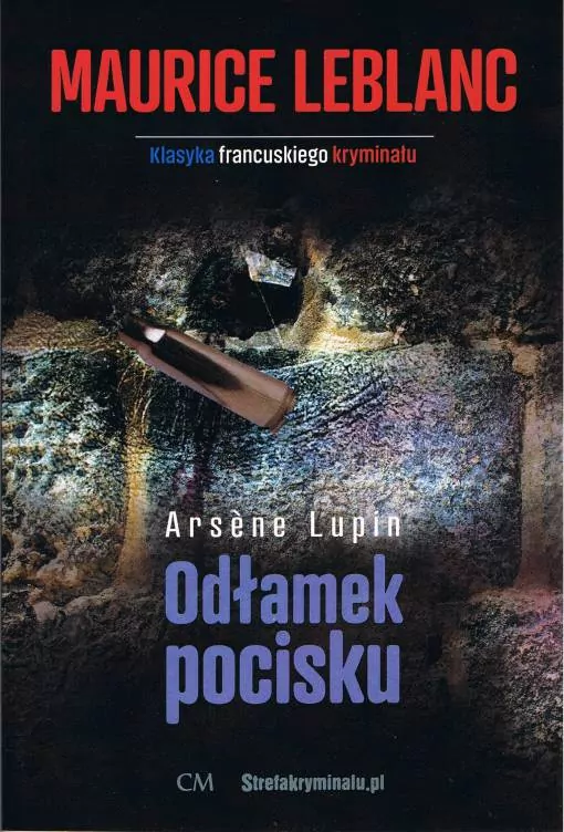 Arsene Lupin. Odłamek pocisku - tantis.pl