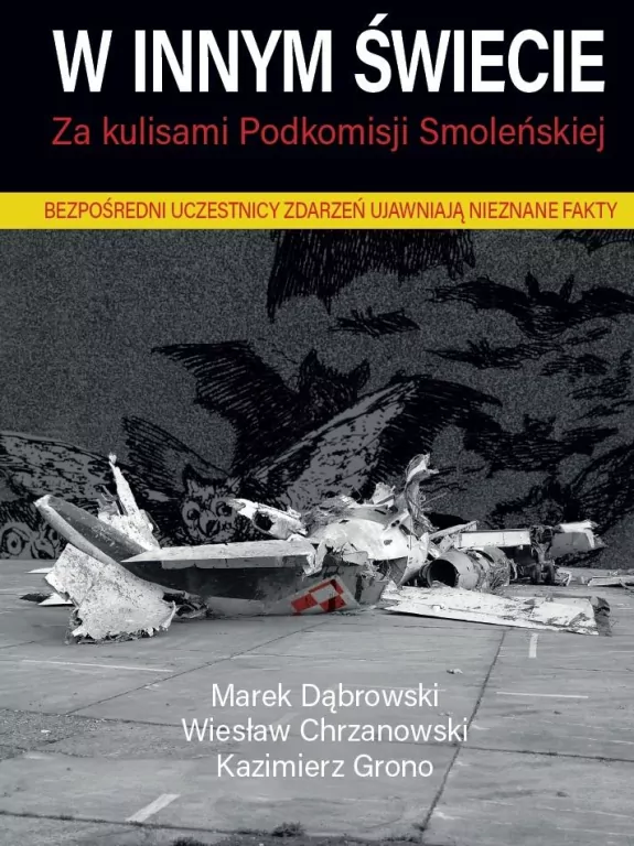 W innym świecie. Za kulisami Podkomisji Smoleńskiej - tantis.pl