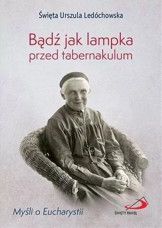 Bądź jak lampka przed tabernakulum - tantis.pl