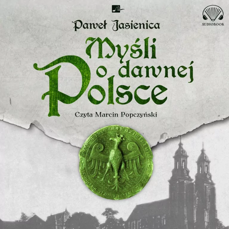 Myśli o dawnej Polsce. Audiobook - tantis.pl