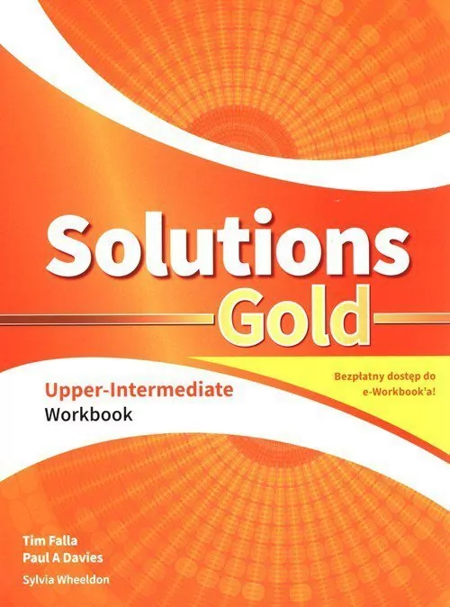 Solutions Gold. Workbook (Zeszyt ćwiczeń) dla liceów i techników. Upper-Intermediate. Język angielski - tantis.pl