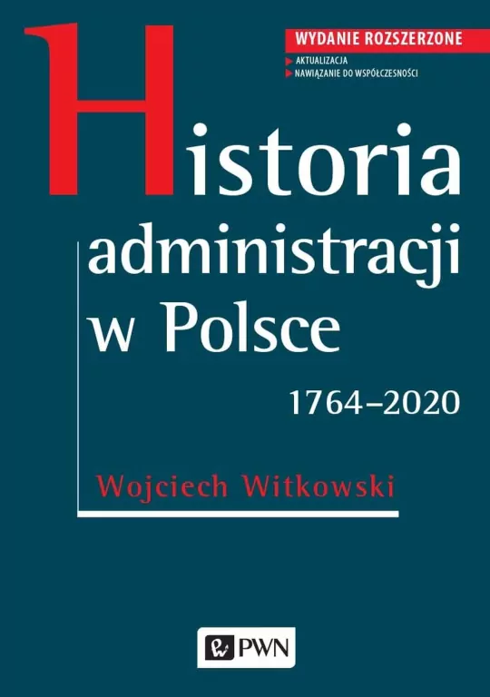 Historia administracji w Polsce. 1764-2020 wydanie 2 - tantis.pl