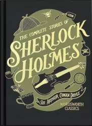 The Complete Stories of Sherlock Holmes. Wordsworth Library Collection wer. angielska