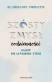 Szósty zmysł codzienności. Klucz do lepszego życia - tantis.pl