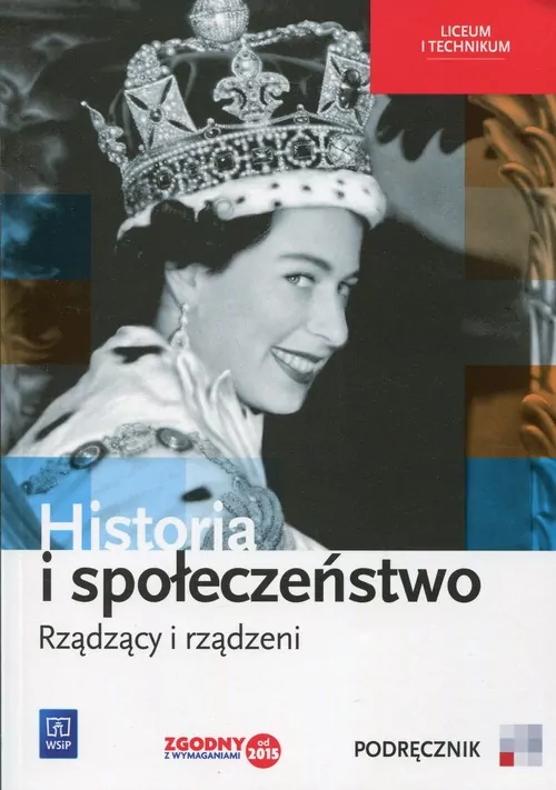 Historia i społeczeństwo. Rządzący i rządzeni. Podręcznik do liceum i technikum - tantis.pl