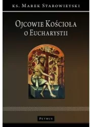 Ojcowie Kościoła o Eucharystii