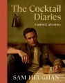 The Cocktail Diaries a Spirited Adventure wer. angielska - tantis.pl