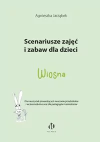 Scenariusze zajęć i zabaw dla dzieci Wiosna