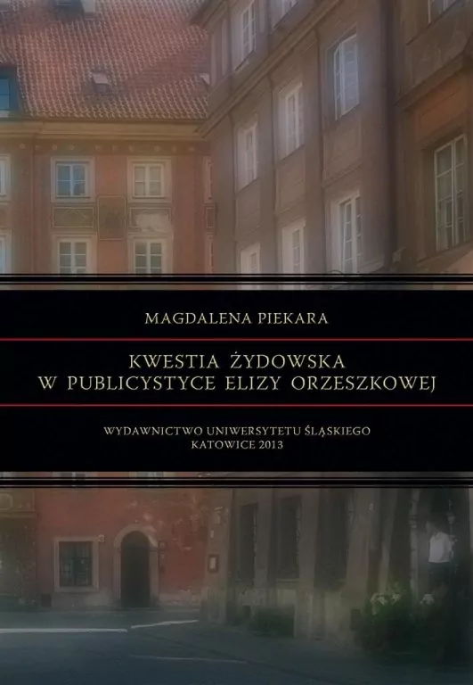 Kwestia żydowska w publicystyce Elizy Orzeszkowej - tantis.pl