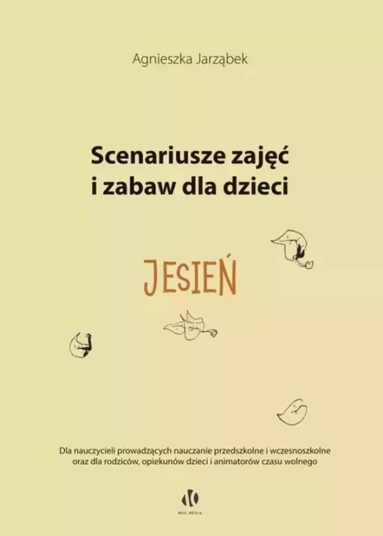 Scenariusze zajęć i zabaw dla dzieci. Jesień - tantis.pl