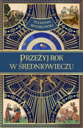 Przeżyj rok w średniowieczu